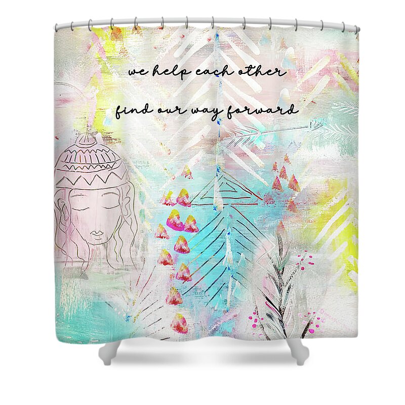 We Help Each Other Find Our Way Forward Shower Curtain featuring the painting We Help Each Other Find Our Way Forward by Claudia Schoen
