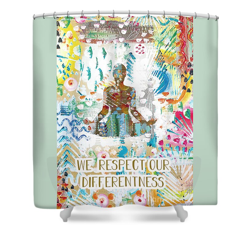 We Respect Our Differentness Shower Curtain featuring the drawing We respect our differentness by Claudia Schoen
