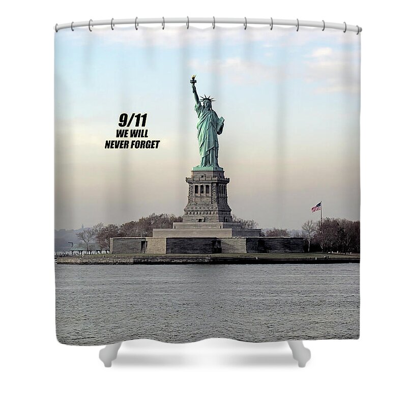 9/11 Shower Curtain featuring the photograph We Shall Never Forget - 9/11 by Mark Madere