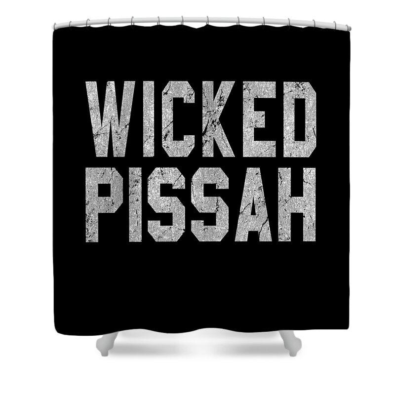 Funny Shower Curtain featuring the digital art Wicked Pissah by Flippin Sweet Gear