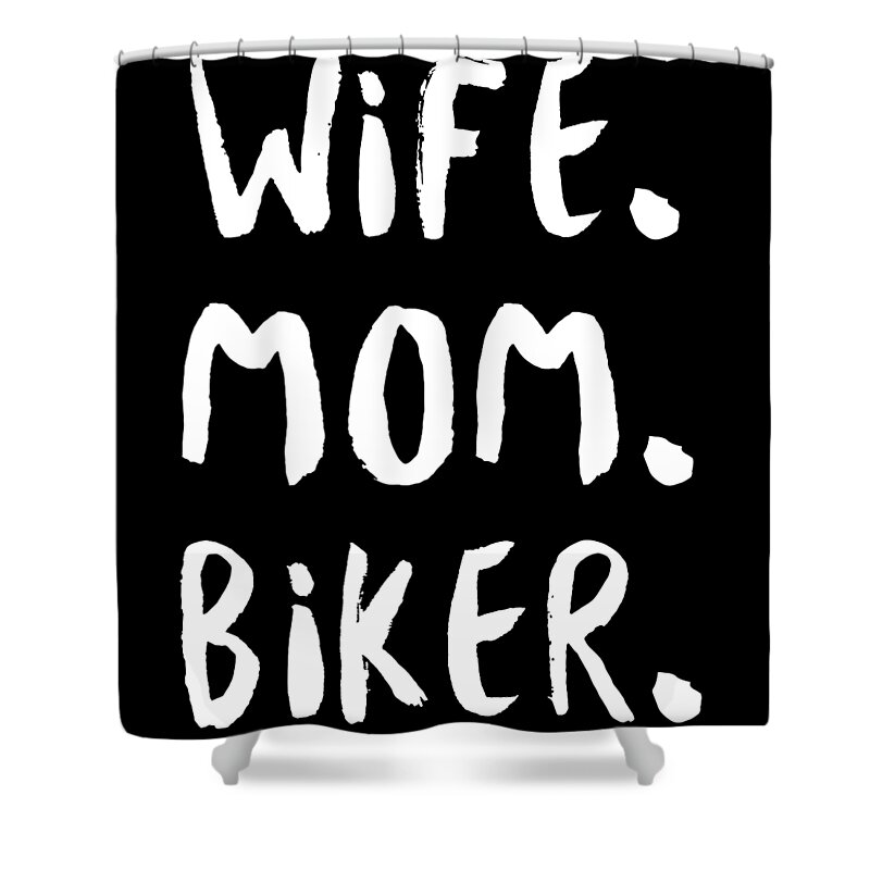 Period Shower Curtain featuring the digital art Wife Mom Biker Period by Jacob Zelazny