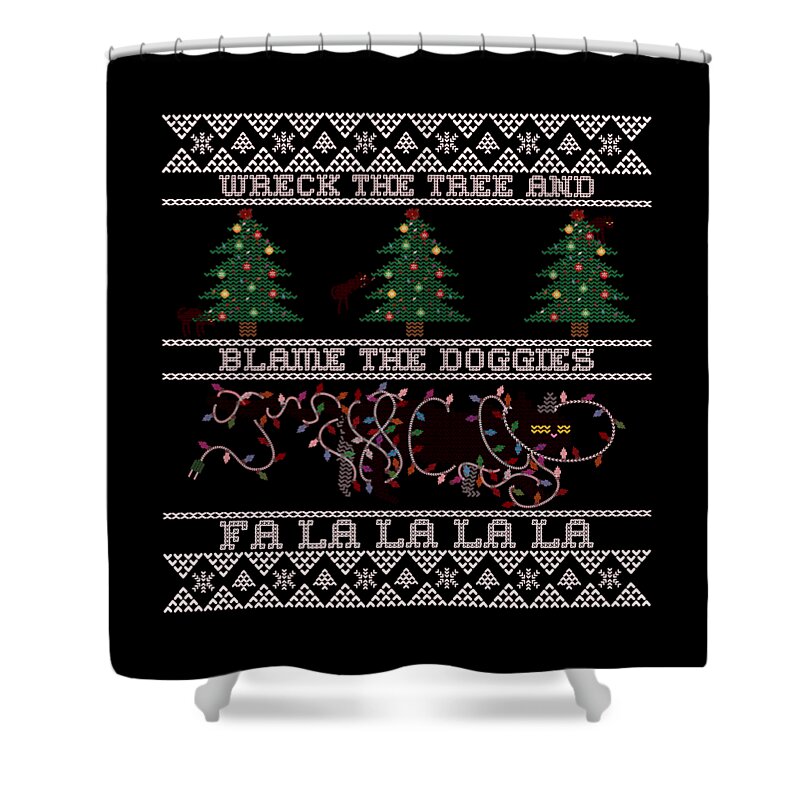 Christmas 2023 Shower Curtain featuring the digital art Wreck the Tree and Blame the Doggies Funny Cat Christmas Pun by Flippin Sweet Gear