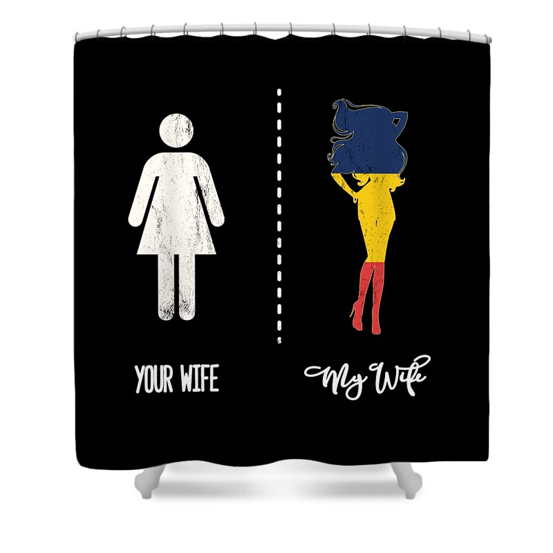 Your Wife My Sexy Romanian Wife Romania Funny Shower Curtain by Noirty  Designs - Fine Art America