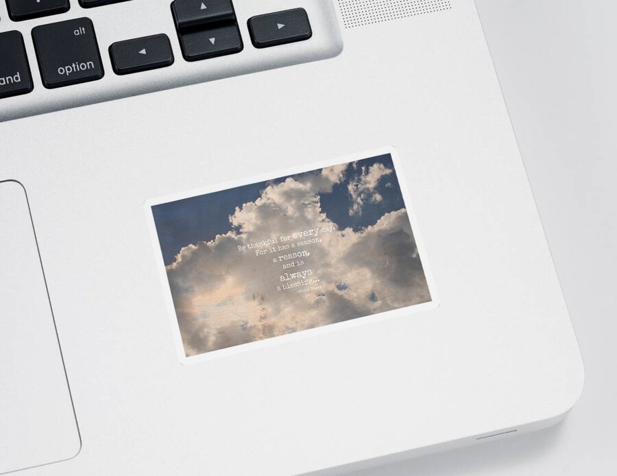 Clouds Sticker featuring the photograph Be Thankful by Inspired Arts