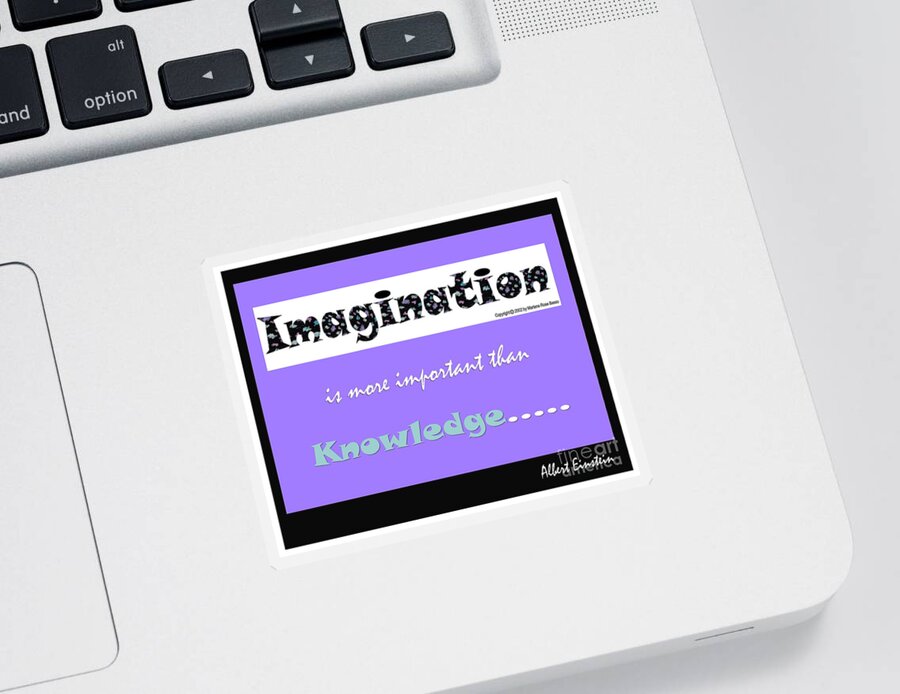Imagination Is More Important Than Knowledge Sticker featuring the digital art Imagination Quote by Marlene Besso
