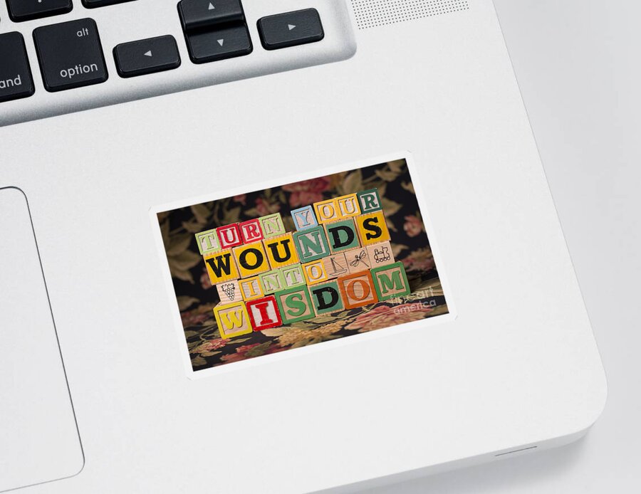 Turn Your Wounds Into Wisdom Sticker featuring the photograph Turn Your Wounds Into Wisdom by Art Whitton