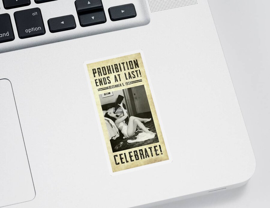 Prohibition Sticker featuring the photograph Prohibition Ends At Last by Jon Neidert