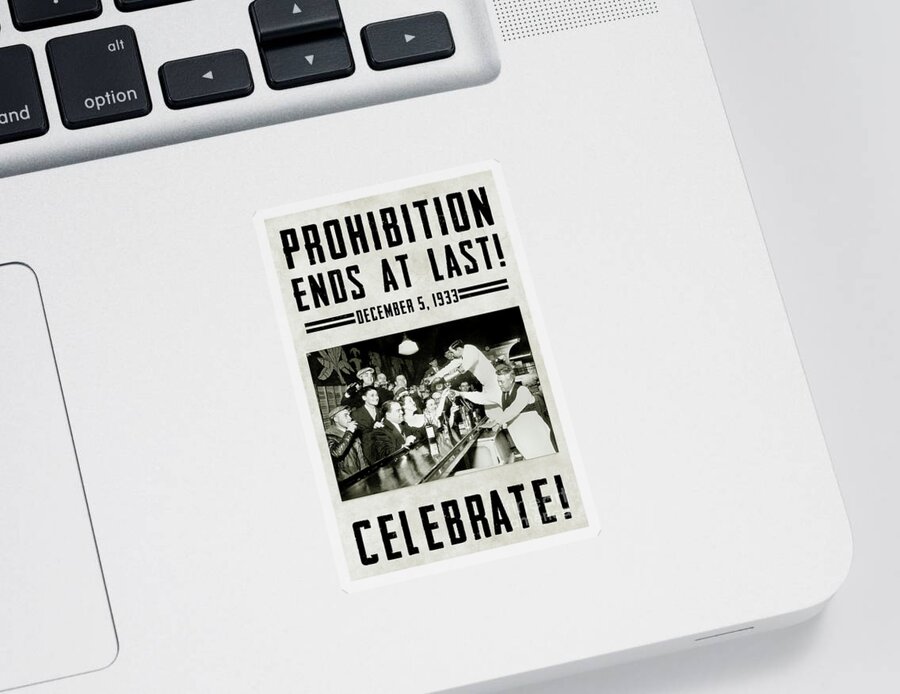 Prohibition Sticker featuring the photograph Prohibition Ends Celebrate #4 by Jon Neidert
