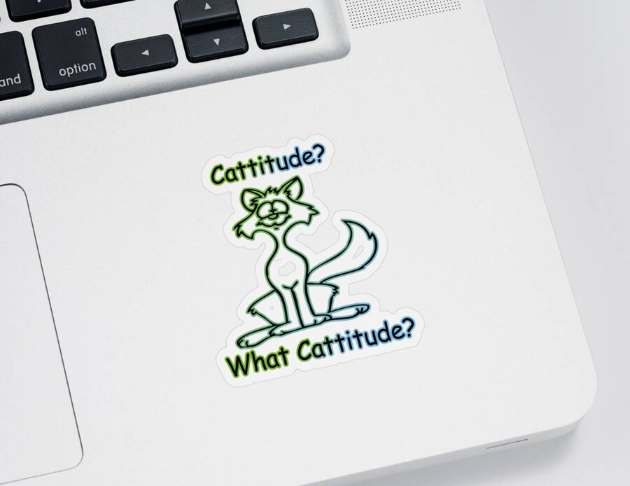 Cat Sticker featuring the digital art Cattitude What Cattitude by David G Paul