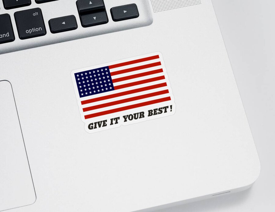 American Flag Sticker featuring the digital art Give It Your Best American Flag by War Is Hell Store