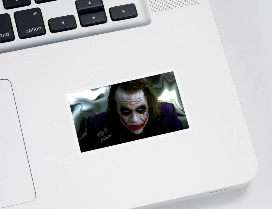 Heath Ledger Sticker featuring the photograph Heath Ledger Joker Why So Serious by David Dehner
