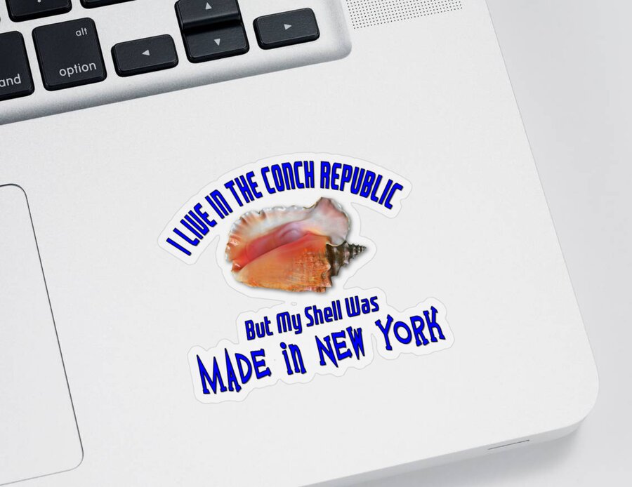 Conch Sticker featuring the photograph I Live in the Conch Republic by Bob Slitzan