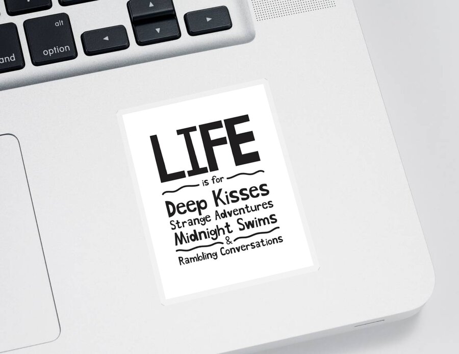 Life Is Quotes Sticker featuring the mixed media Life is by Studio Grafiikka