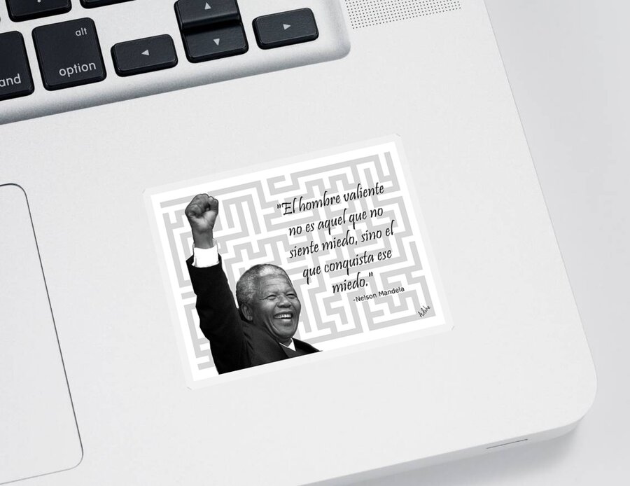 Spanish Quote Sticker featuring the photograph Mandela - Hombre valiente, frase by Maria Aduke Alabi