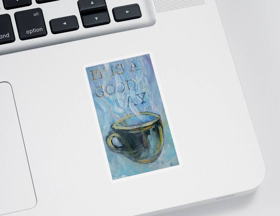 Cup Sticker featuring the painting Smell the Coffee by Tilly Strauss