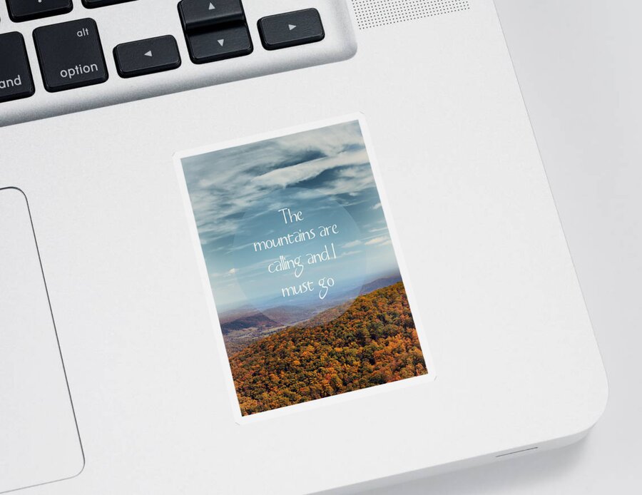 Mountains Sticker featuring the photograph The Mountains Are Calling by Kim Hojnacki