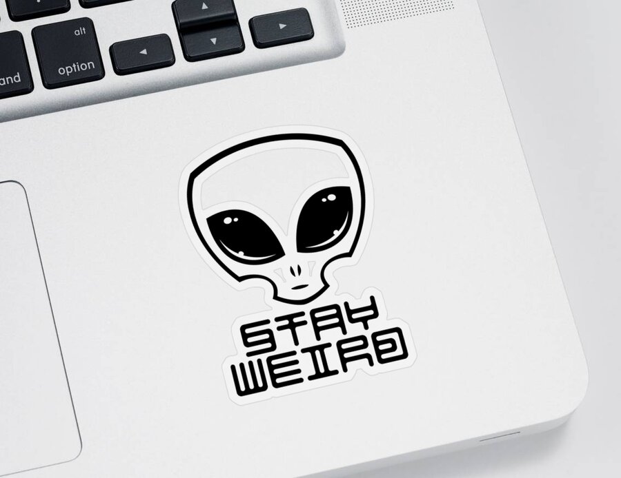 Alien Sticker featuring the digital art Stay Weird Alien Head by John Schwegel