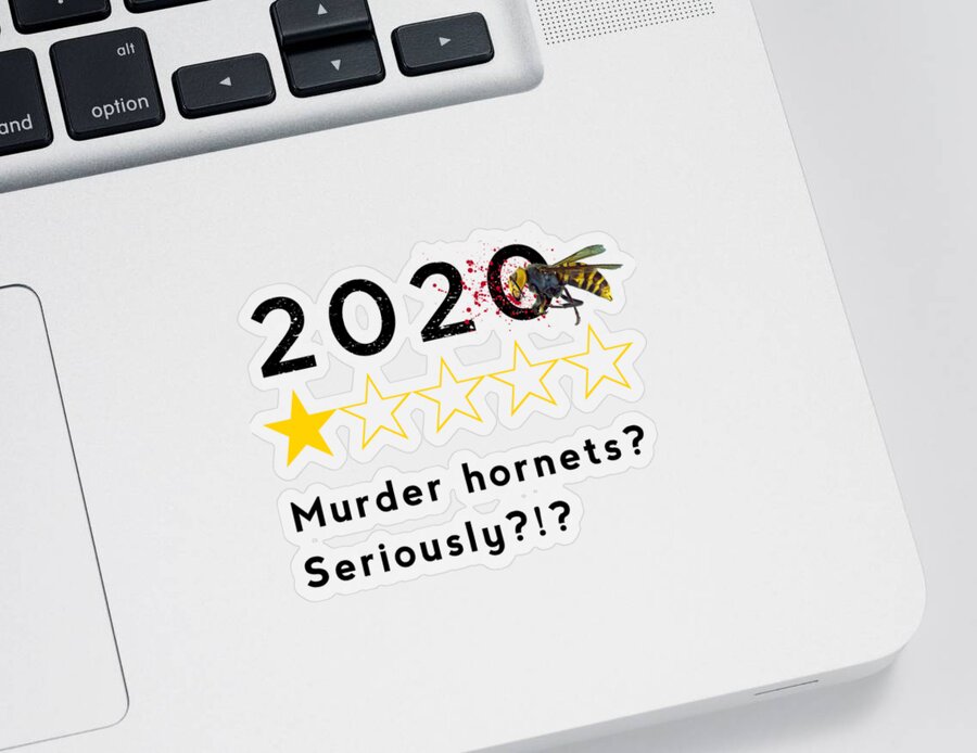2020 Sticker featuring the digital art 2020 - Murder Hornets Seriously - One Star Review by Nikki Marie Smith