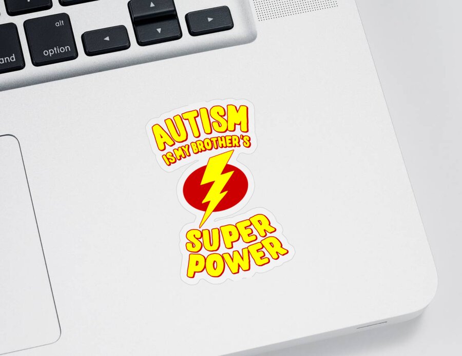 Autism Sticker featuring the digital art Autism Is My Brothers Superpower by Flippin Sweet Gear