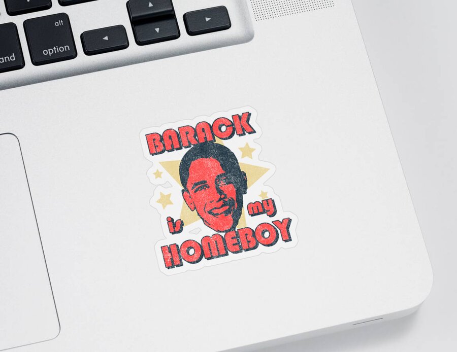 Funny Sticker featuring the digital art Barack Is My Homeboy Retro by Flippin Sweet Gear