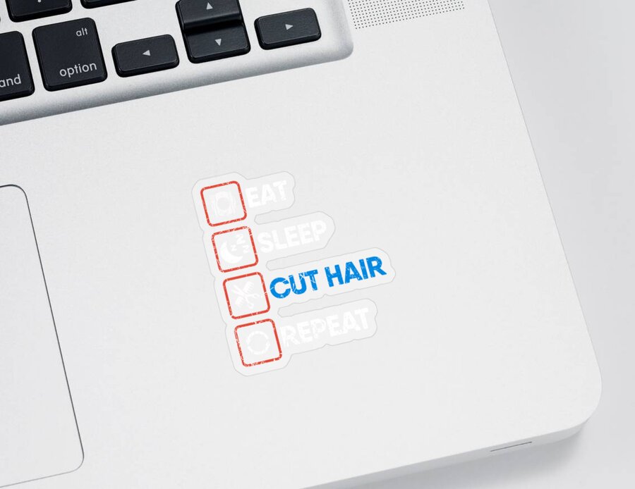 Barber Sticker featuring the digital art Barber Hairdresser - Eat Sleep Cut Hair Repeat Barber by Mercoat UG Haftungsbeschraenkt