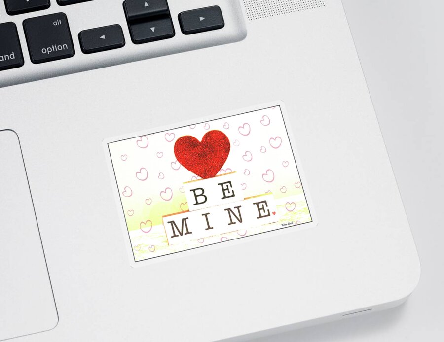 Be Mine Sticker featuring the photograph Be Mine by Trina Ansel