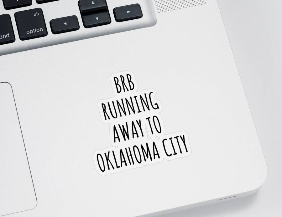 Oklahoma City Gift Sticker featuring the digital art BRB Running Away To Oklahoma City by Jeff Creation