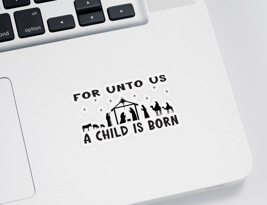 Christian Christmas Sticker featuring the digital art Christian Christmas Nativity - For Unto Us A Child Is Born by Bob Pardue