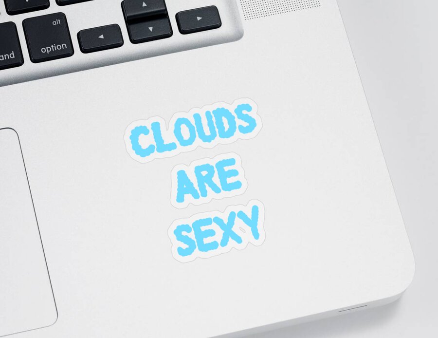 Funny Sticker featuring the digital art Clouds Are Sexy by Flippin Sweet Gear