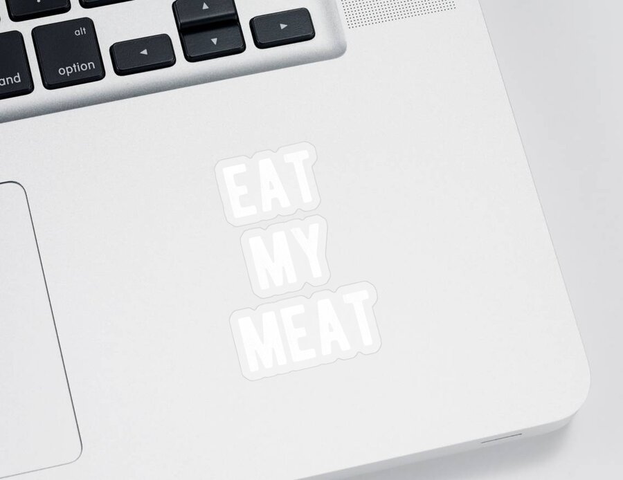 Funny Sticker featuring the digital art Eat My Meat BBQ Grill by Flippin Sweet Gear