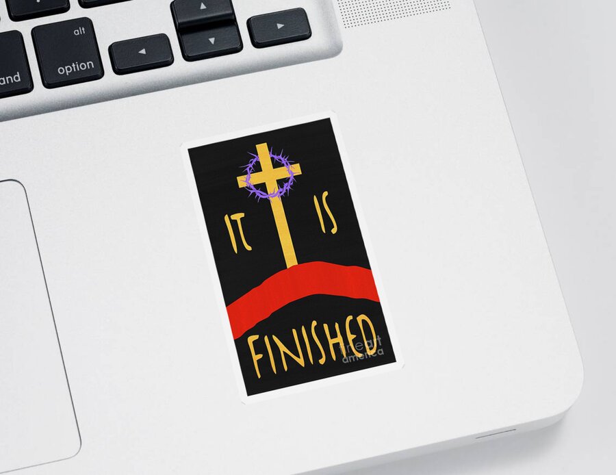 Good Friday Sticker featuring the mixed media Good Friday Jesus Said It Is Finished by Donna Mibus