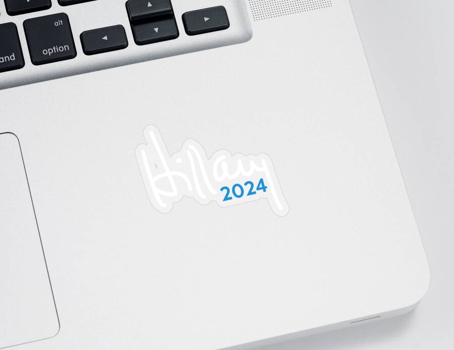 Cool Sticker featuring the digital art Hillary Clinton for President 2024 by Flippin Sweet Gear