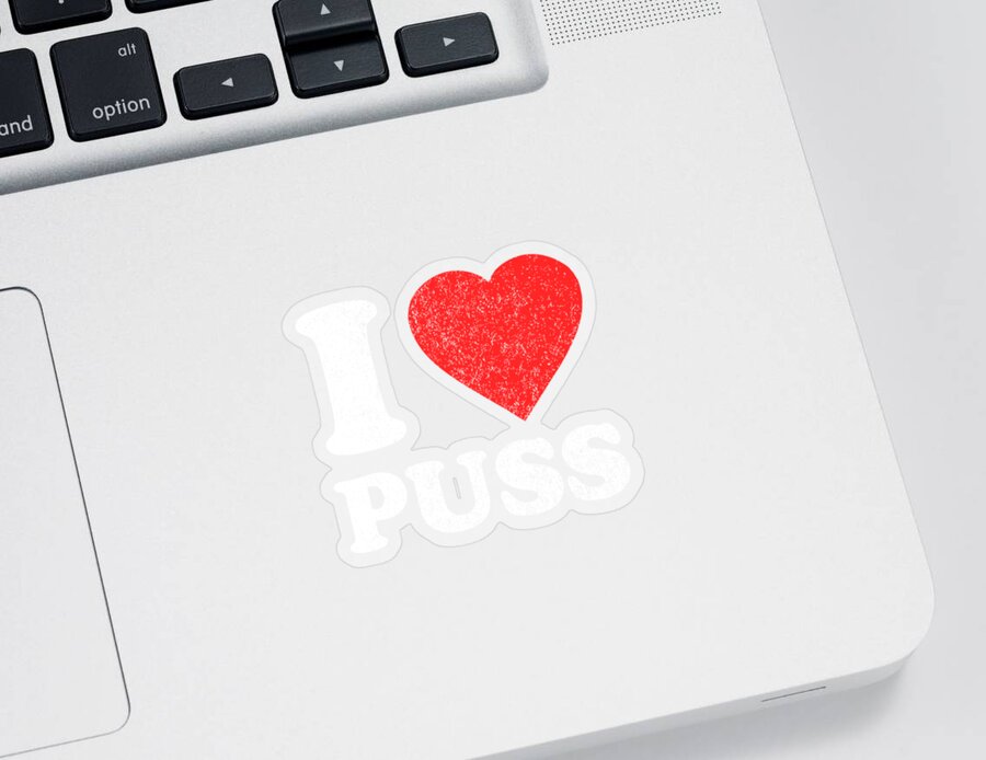 Funny Sticker featuring the digital art I Love Puss by Flippin Sweet Gear