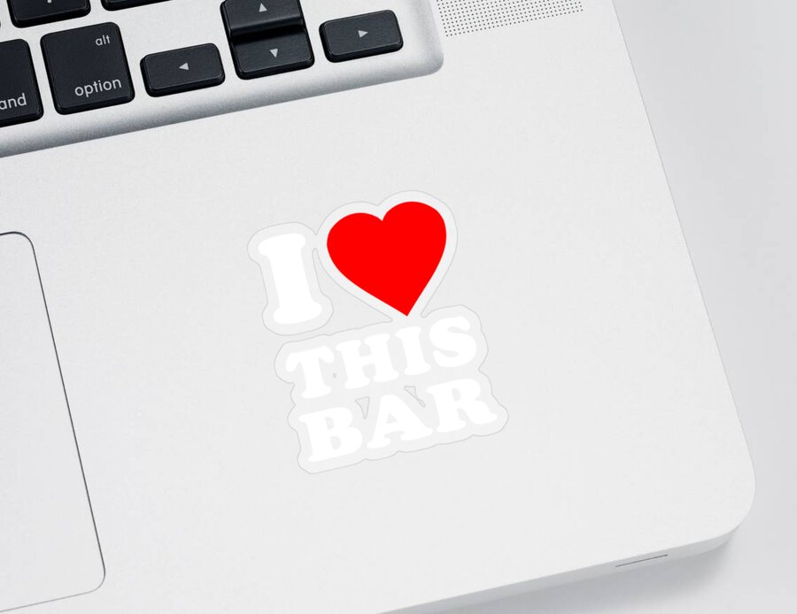 Funny Sticker featuring the digital art I Love This Bar by Flippin Sweet Gear