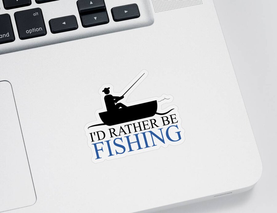 Id Rather Be Fishing Funny Fishing Sticker