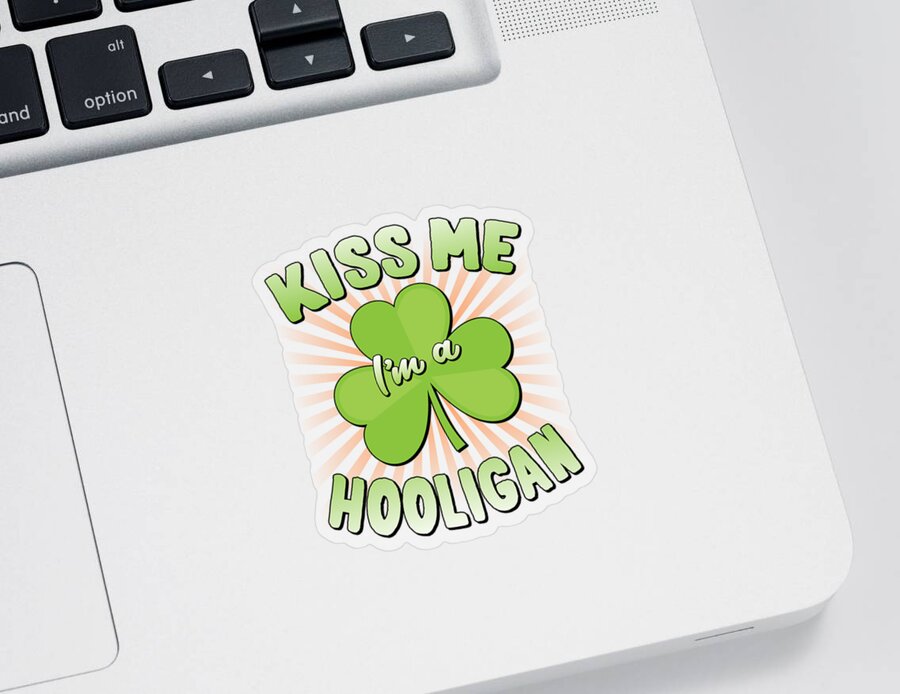 St Patricks Day Sticker featuring the digital art Kiss Me Im A Hooligan St Patricks by Flippin Sweet Gear