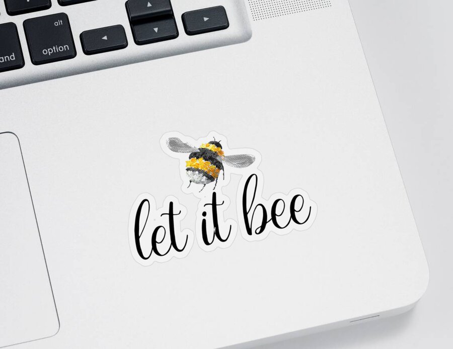 Bee Sticker featuring the painting Let it Bee - Bumblebee by Annie Troe