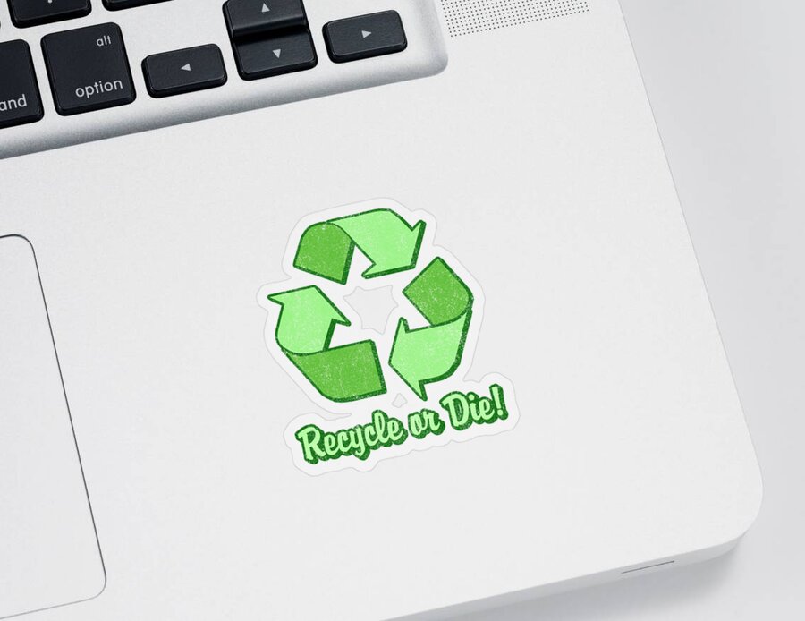 Funny Sticker featuring the digital art Recycle Or Die Retro by Flippin Sweet Gear