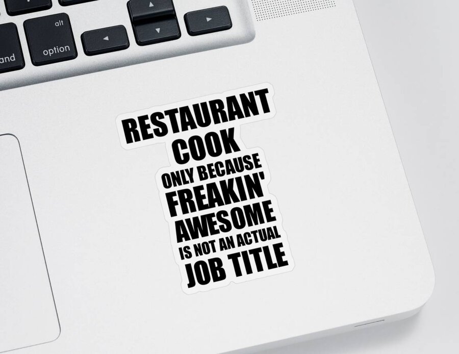 Restaurant Cook Freaking Awesome Funny Gift for Coworker Job Prank Gag Idea  Sticker by Funny Gift Ideas - Pixels Merch