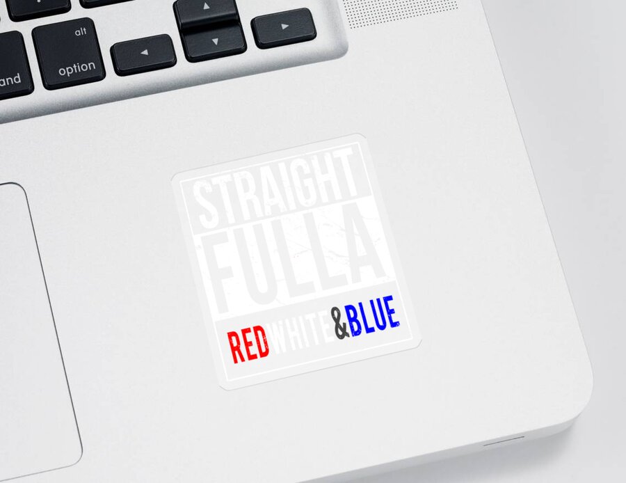 Funny Sticker featuring the digital art Straight Fulla Red White Blue Patriotic by Flippin Sweet Gear