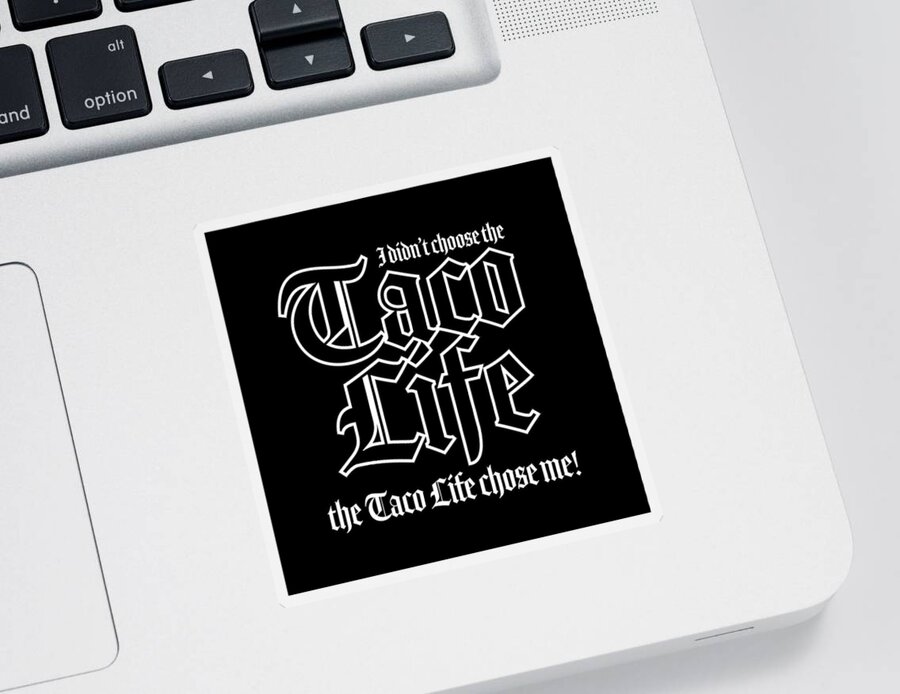 Tacos Sticker featuring the digital art Taco Life - Black on Black by William Scott Koenig