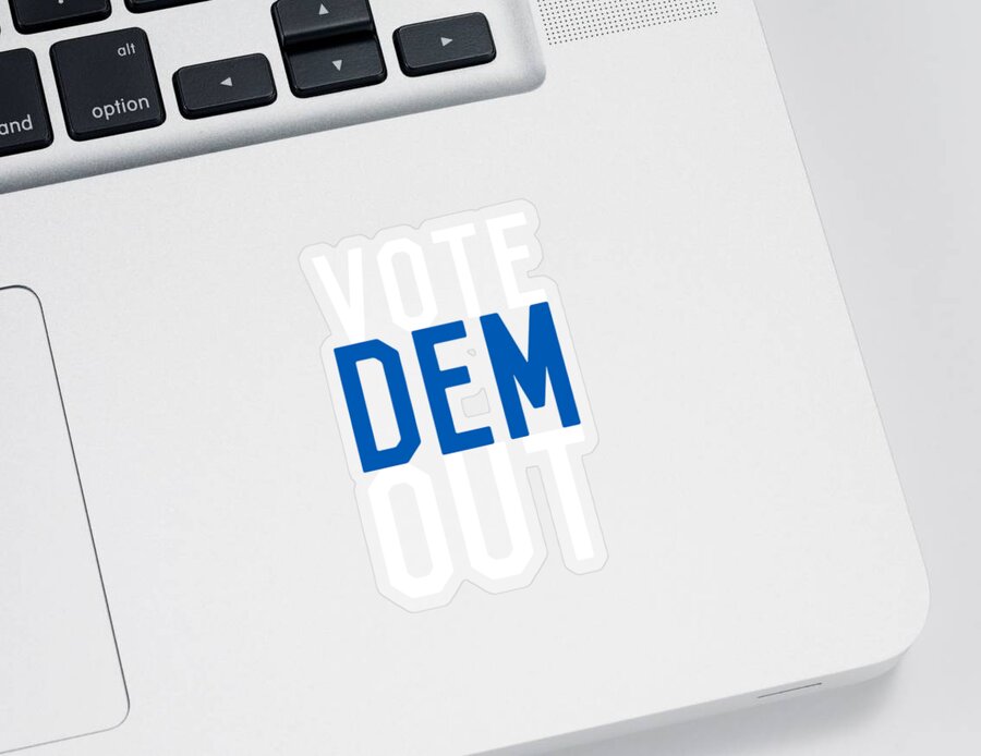 Republican Sticker featuring the digital art Vote Dem Out by Flippin Sweet Gear