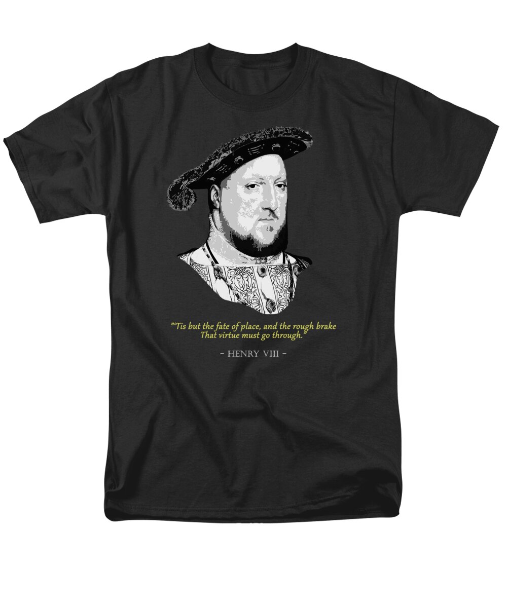 King Men's T-Shirt (Regular Fit) featuring the digital art King Henry VIII Quote by Megan Miller