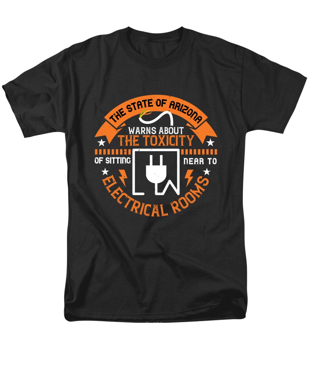 Electrician Men's T-Shirt (Regular Fit) featuring the digital art The state of arizona warns about the toxicity of sitting near to electrical rooms by Jacob Zelazny