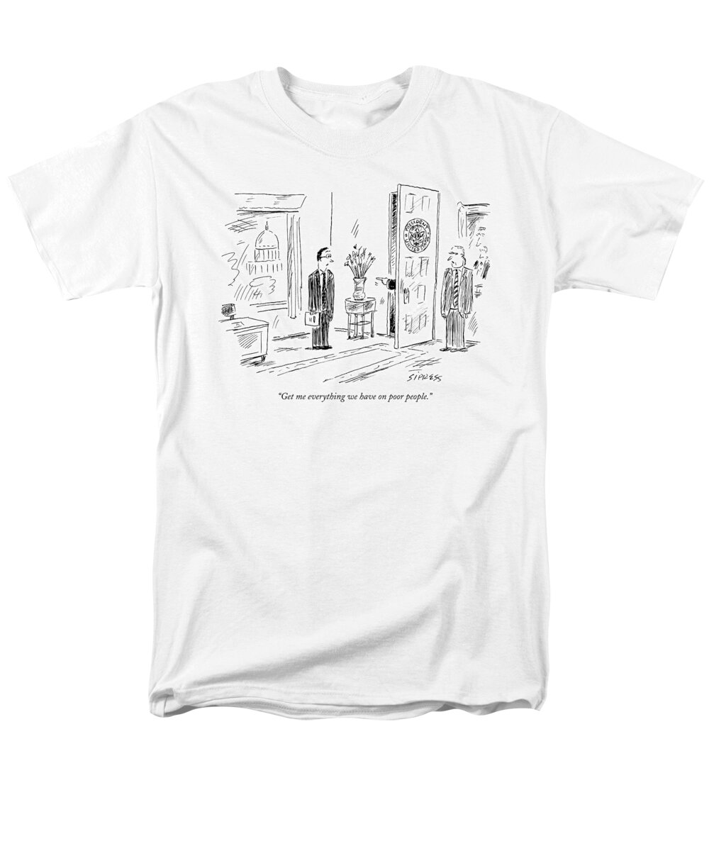 Incompetents Problems Nature Katrina Rich Poor Government Fema

(president Talking Advisors About Hurricane Victims.) 121394 Dsi David Sipress Men's T-Shirt (Regular Fit) featuring the drawing Get Me Everything We Have On Poor People by David Sipress