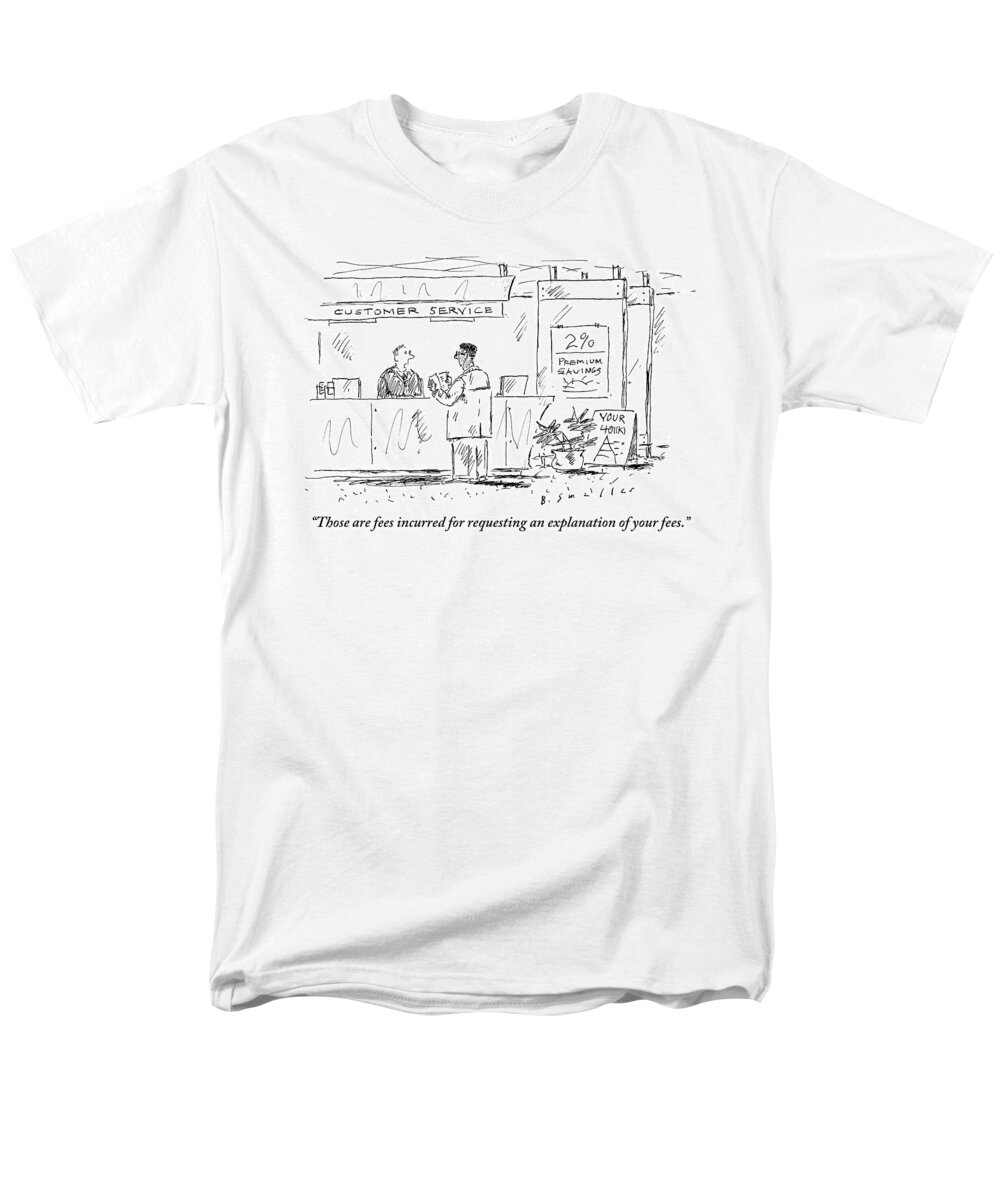 Banks Men's T-Shirt (Regular Fit) featuring the drawing A Customer Service Representative Speaks To A Man by Barbara Smaller