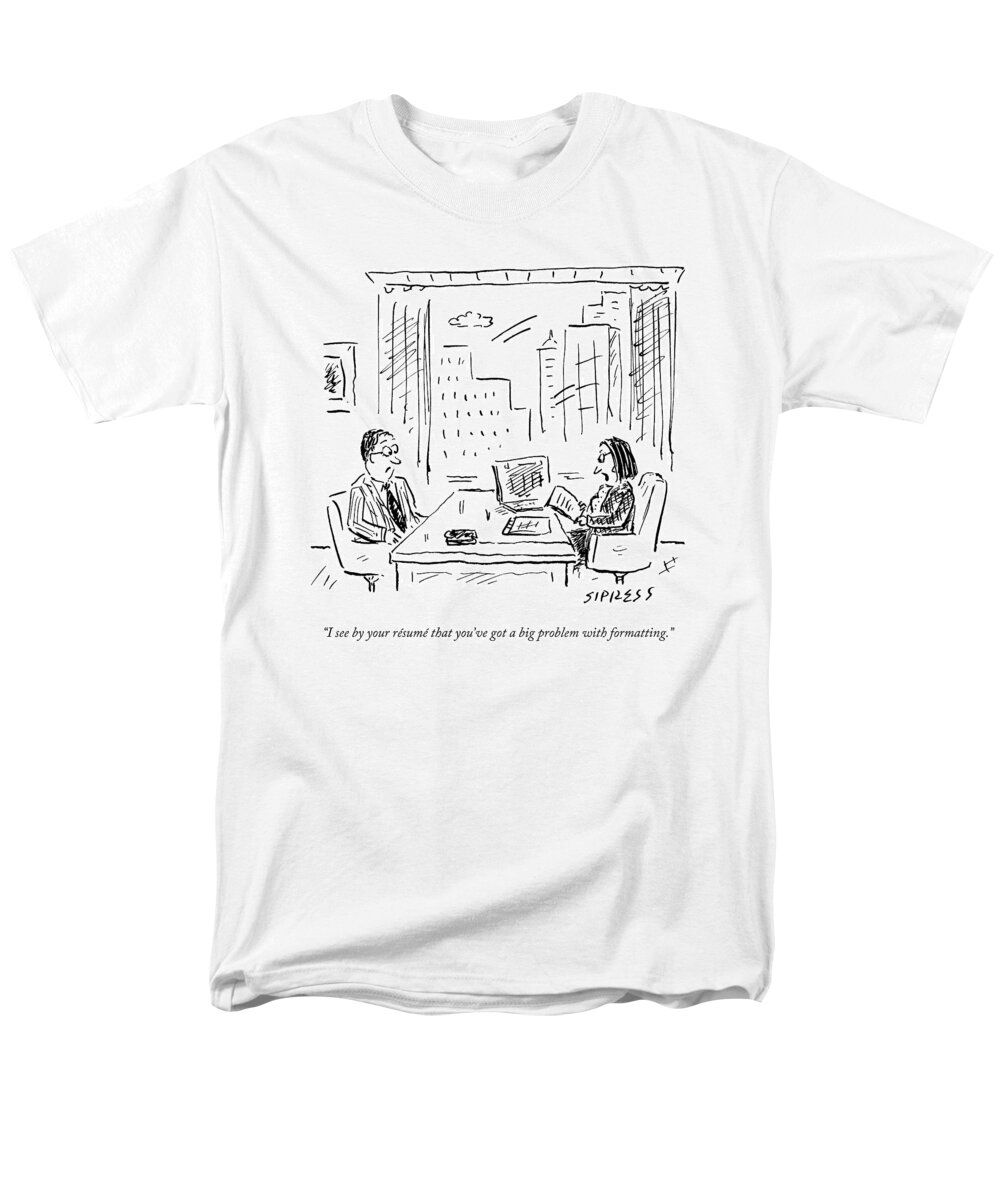 Resume Men's T-Shirt (Regular Fit) featuring the drawing A Job Interviewer Says To A Job Applicant by David Sipress