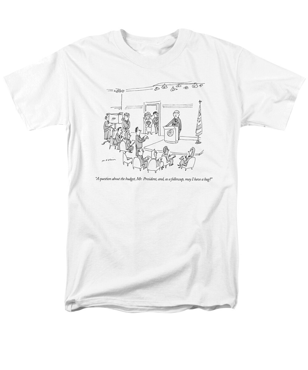 
(reporter Asks Question Of Bill Clinton At A Press Conference)
Government Men's T-Shirt (Regular Fit) featuring the drawing A Question About The Budget by Michael Maslin