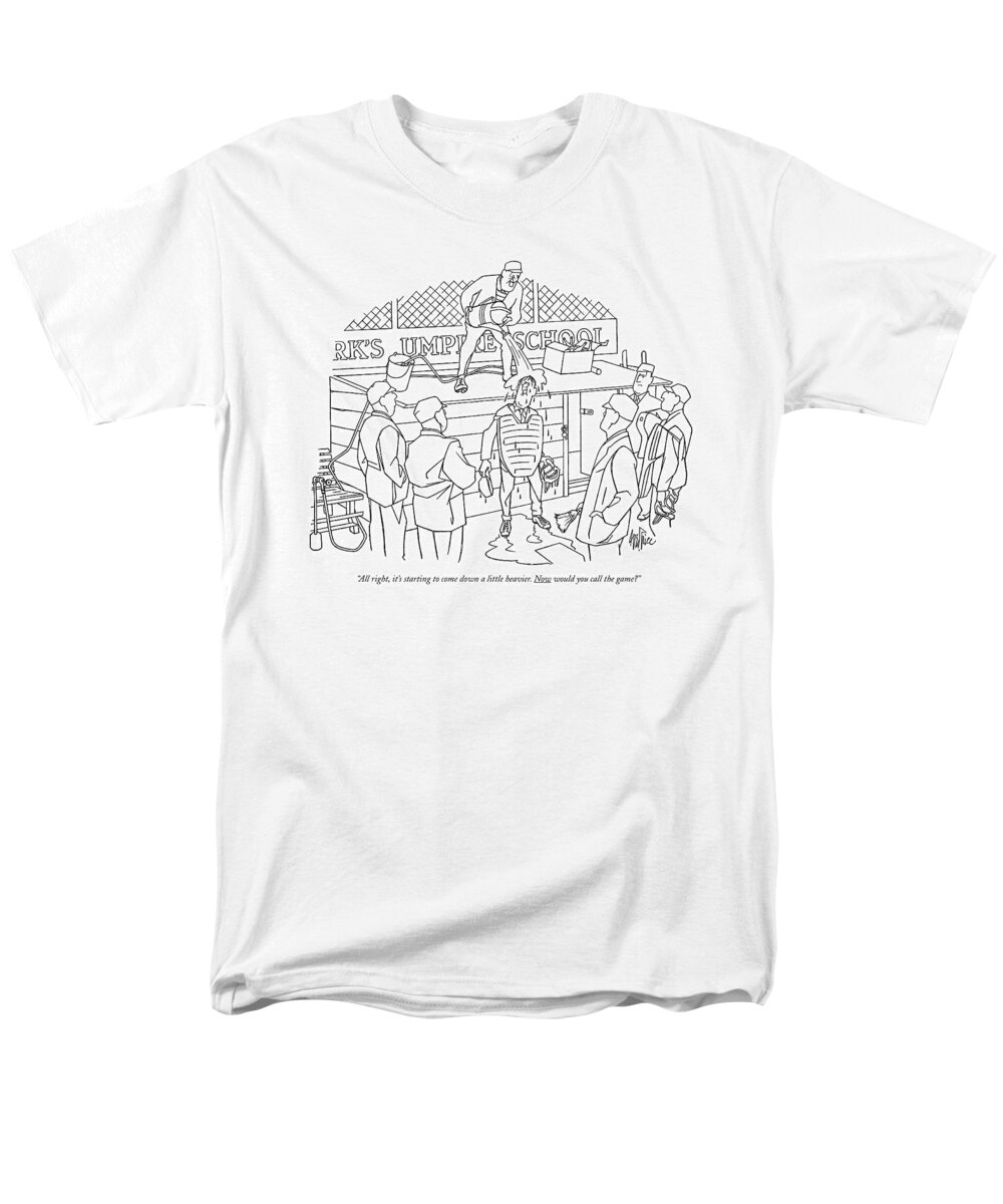 
 (umpire Is Being Doused With Water From A Bucket.) Leisure Men's T-Shirt (Regular Fit) featuring the drawing All Right, It's Starting To Come Down A Little by George Price