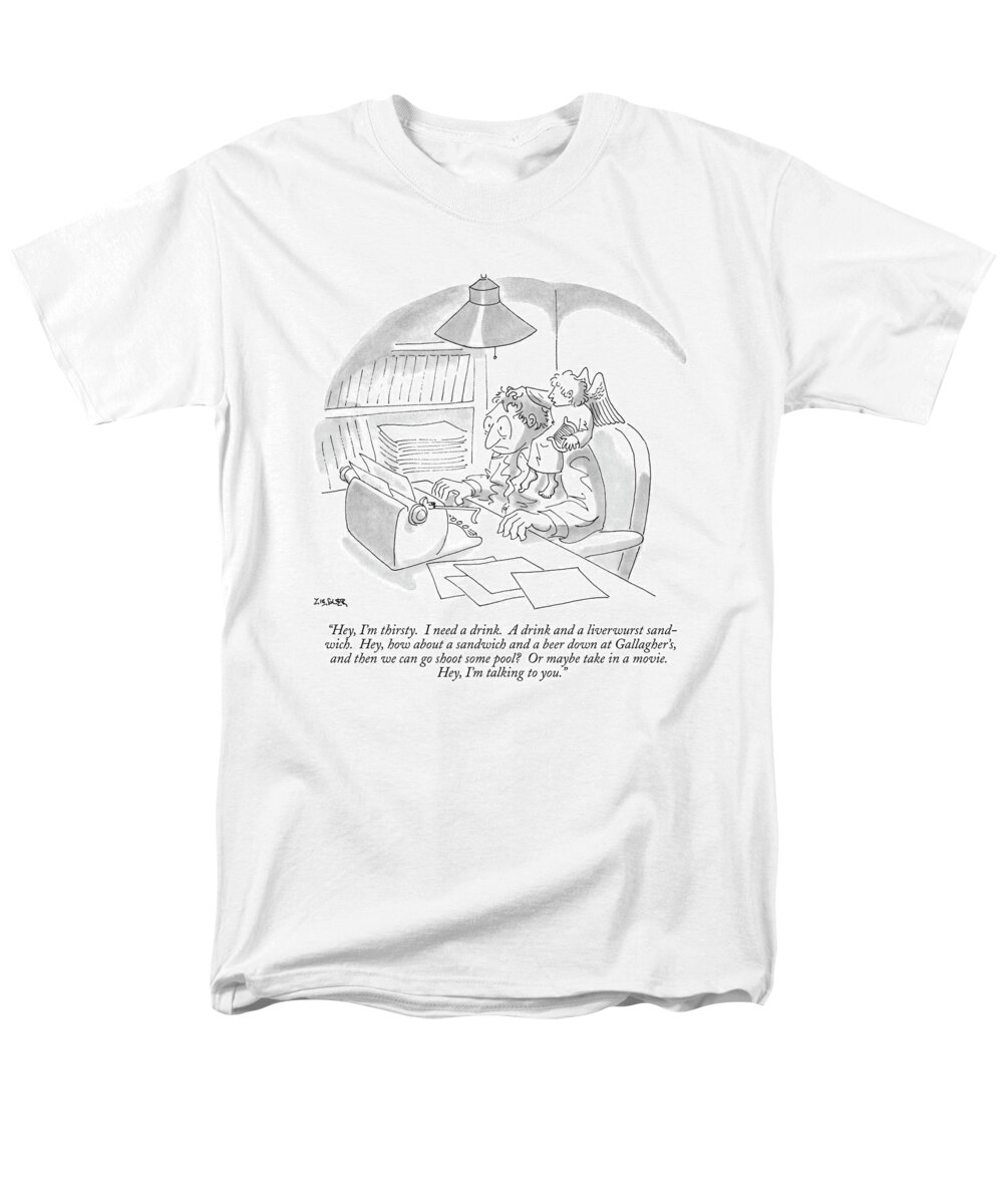
(a Muse Speaks To A Man At His Typewriter As He Sits On The Man's Shoulder.)
Writing Men's T-Shirt (Regular Fit) featuring the drawing Hey, I'm Thirsty. I Need A Drink. A Drink by Jack Ziegler